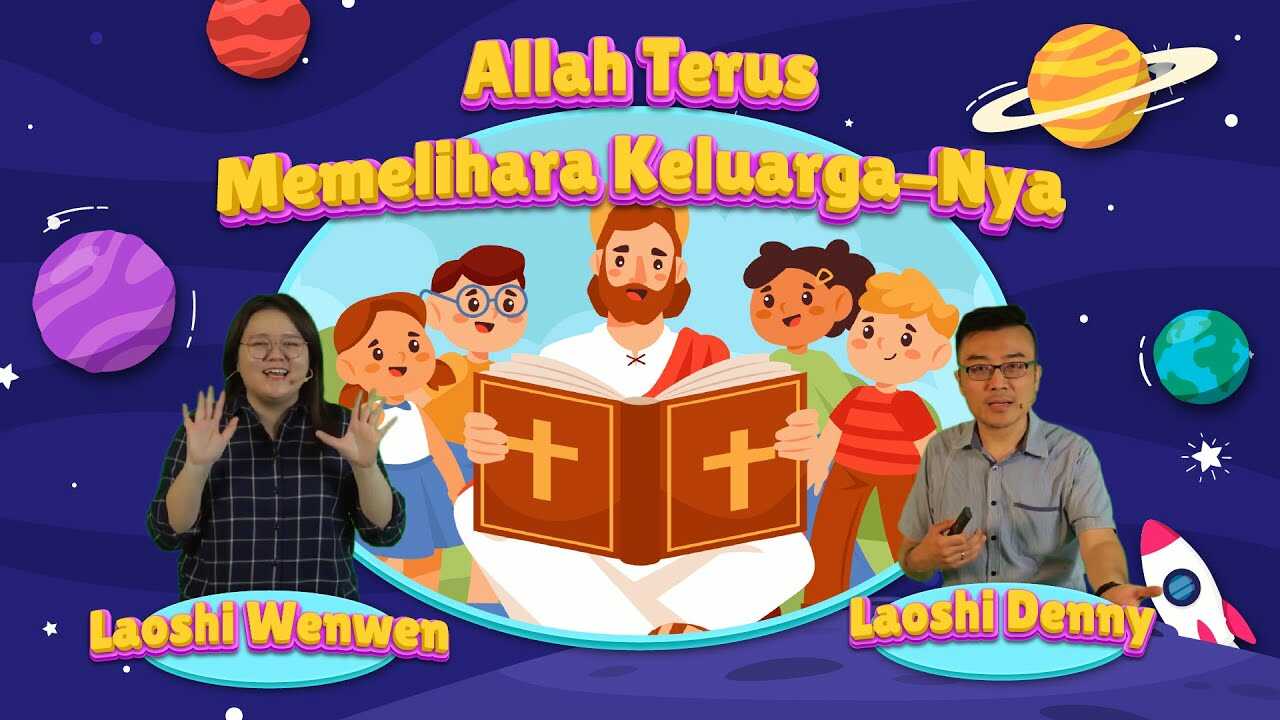 Ibadah Sekolah Minggu Pacar Kelas Gabungan - Allah Terus Memelihara Keluarga-Nya - Laoshi Wenwen & Laoshi Denny | 09.15 WIB