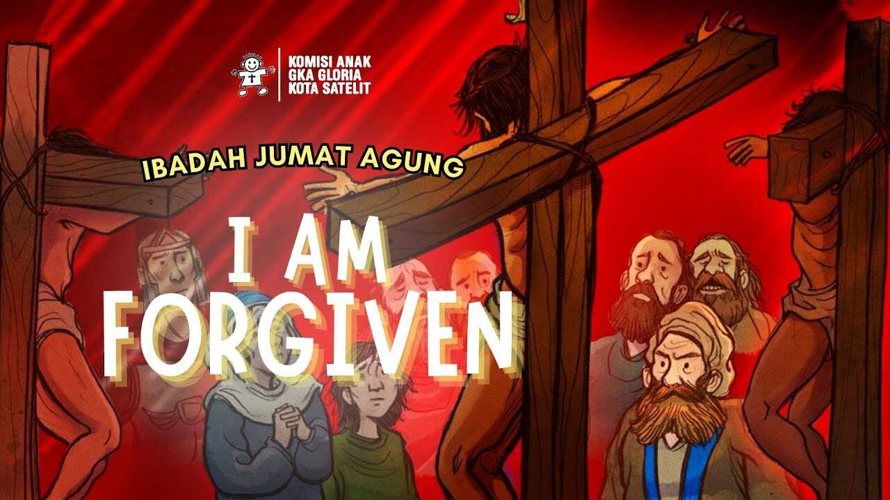 Ibadah Sekolah Minggu Jumat Agung Satelit - I Am Forgiven | 09.30 WIB