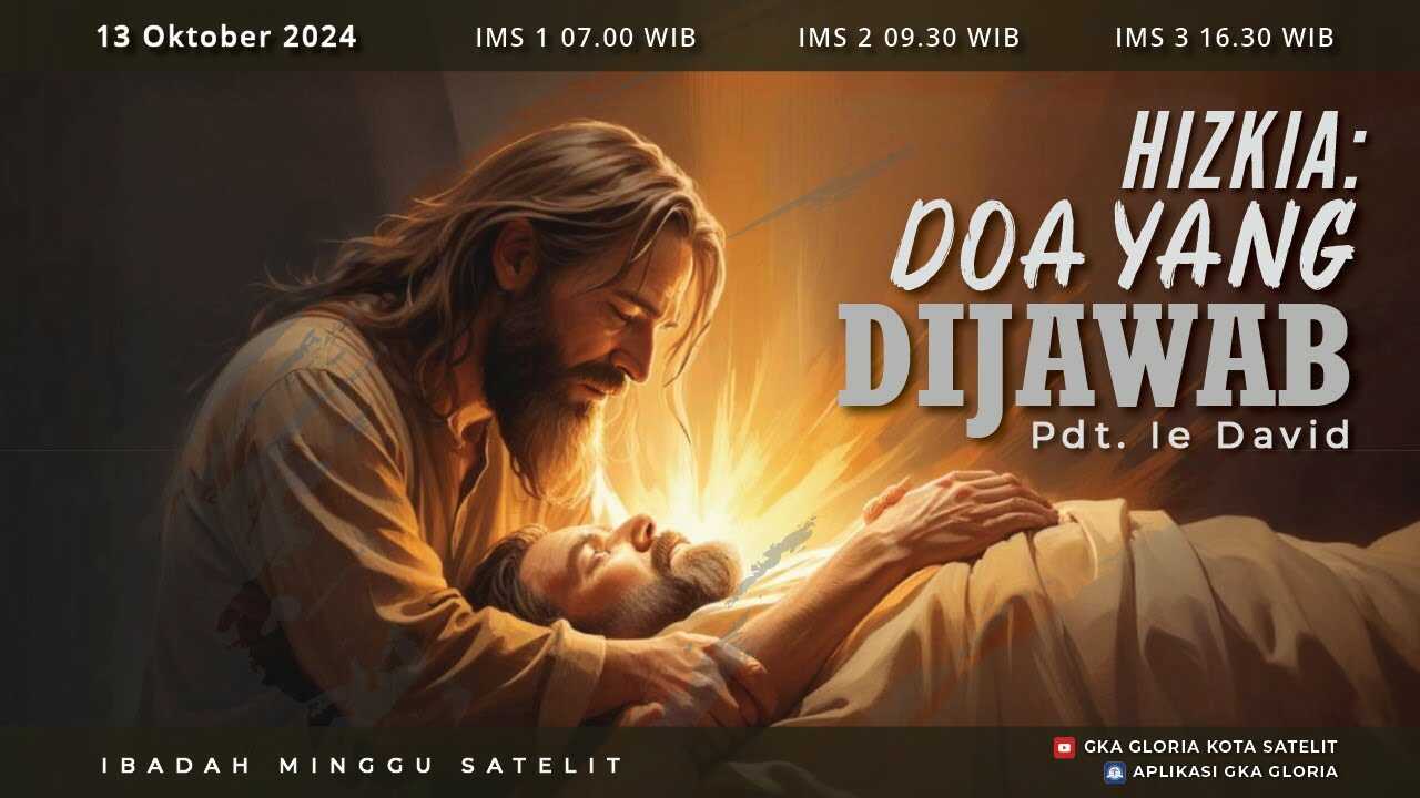 Kebaktian Umum 1 Satelit - Hizkia - Doa Yang Dijawab - Pdt. Ie David | 06.45 WIB