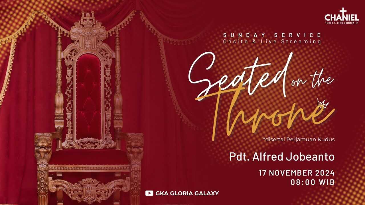 Kebaktian Pemuda Galaxy - Seated on the Throne - Pdt. Alfred Jobeanto | 07.45 WIB