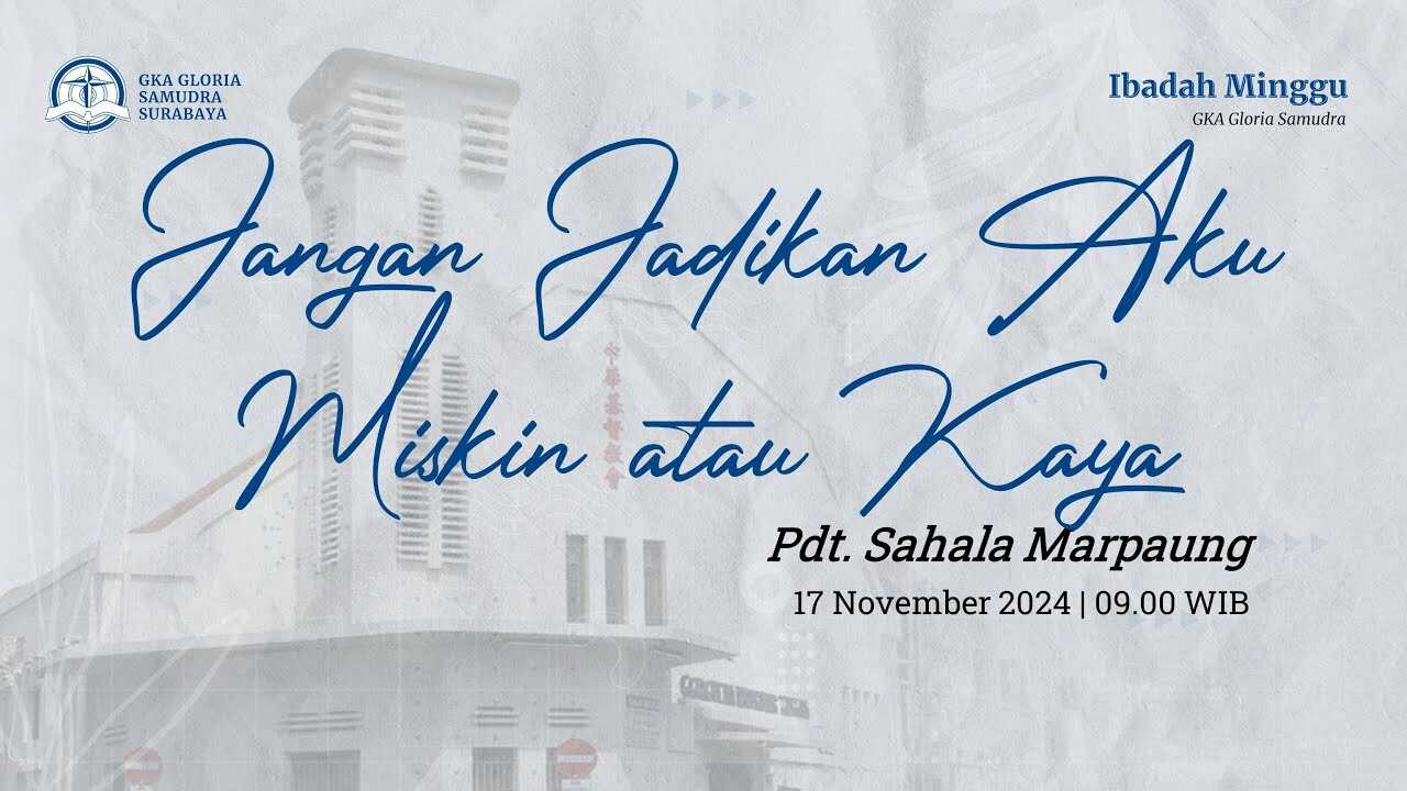 Kebaktian Umum Samudra - Jangan Jadikan Aku Miskin atau Kaya - Pdt. Sahala Marpaung | 08.45 WIB