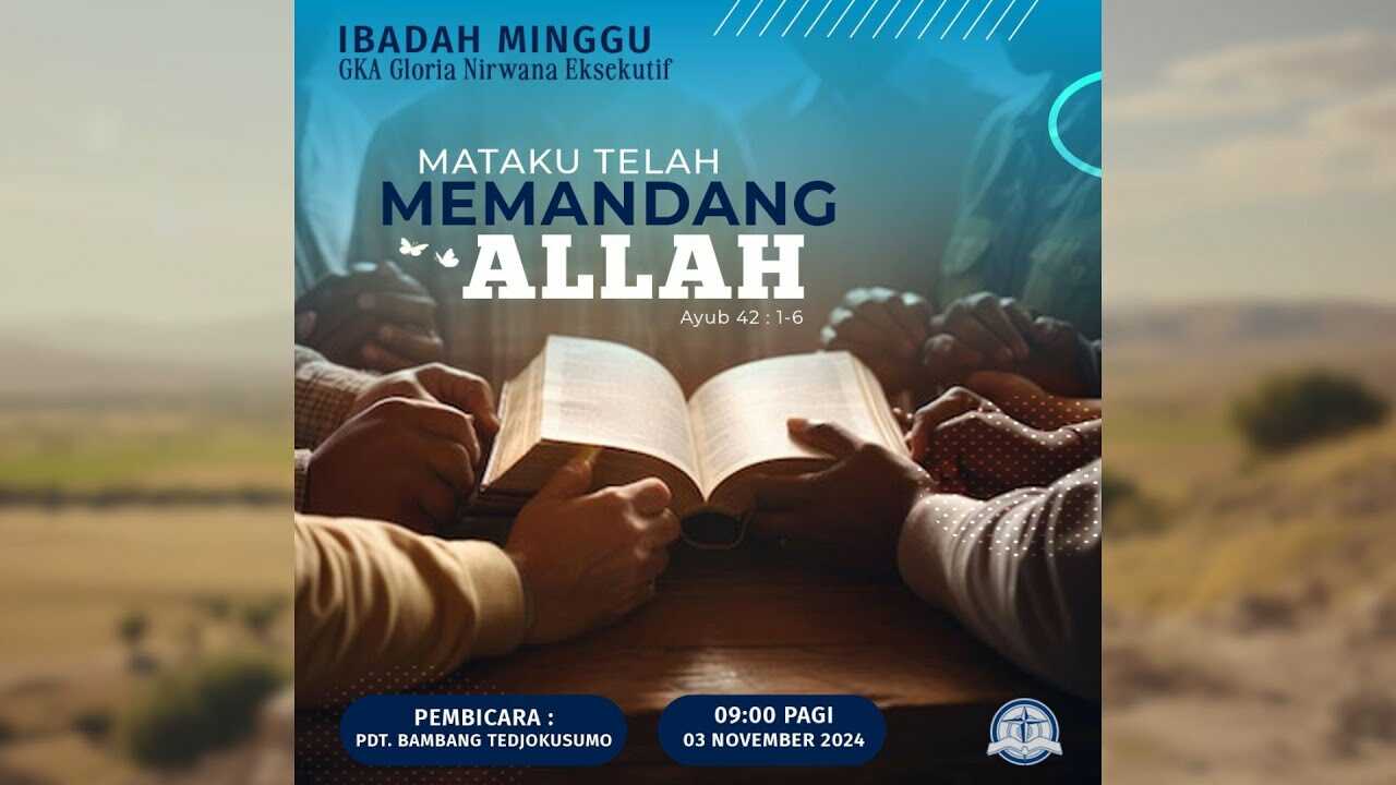 Kebaktian Umum Nirwana - Mataku Telah Memandang Allah - Pdt. Bambang Tedjokusumo | 08.45 WIB