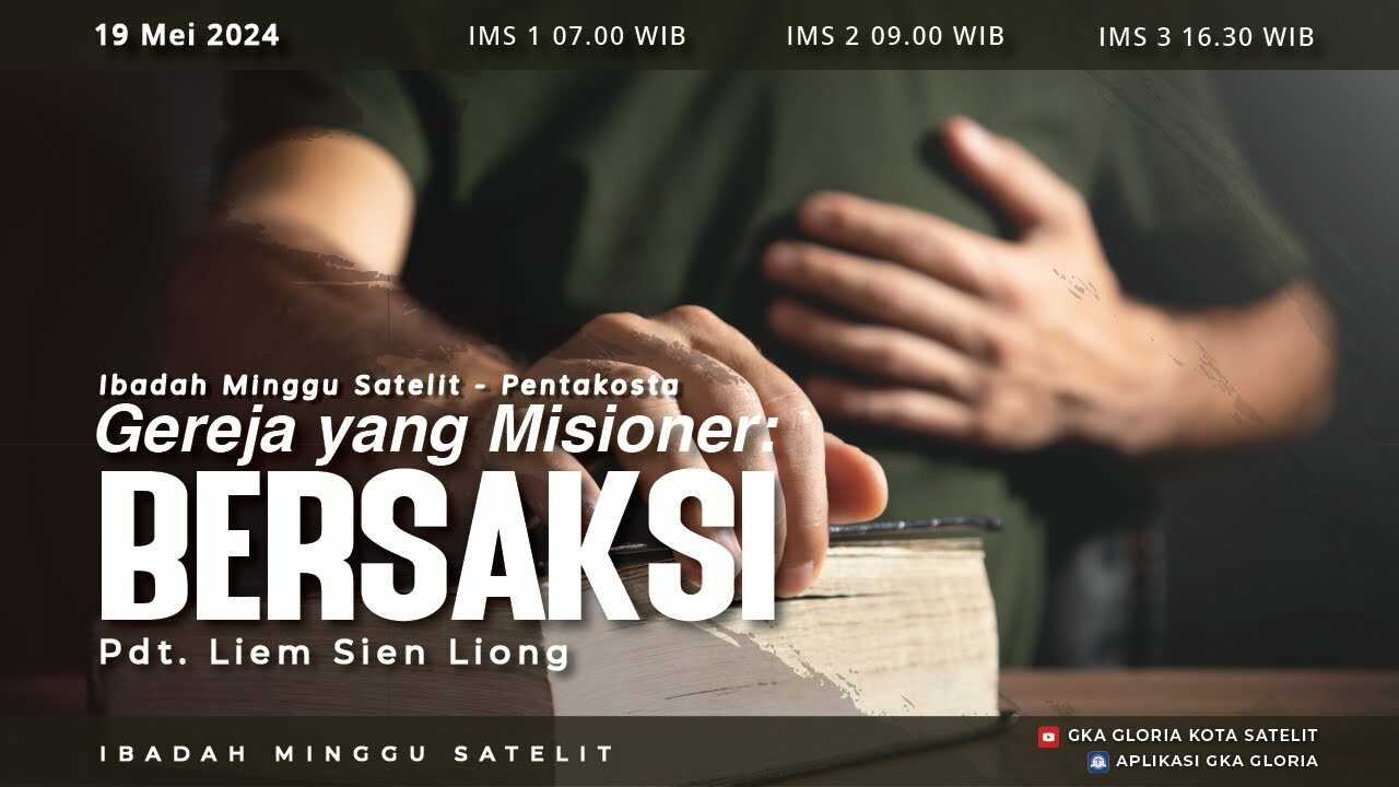 Kebaktian Umum 2 Satelit - Pentakosta - Gereja yang Misioner : Bersaksi - Pdt. Liem Sien Liong | 08.45 WIB